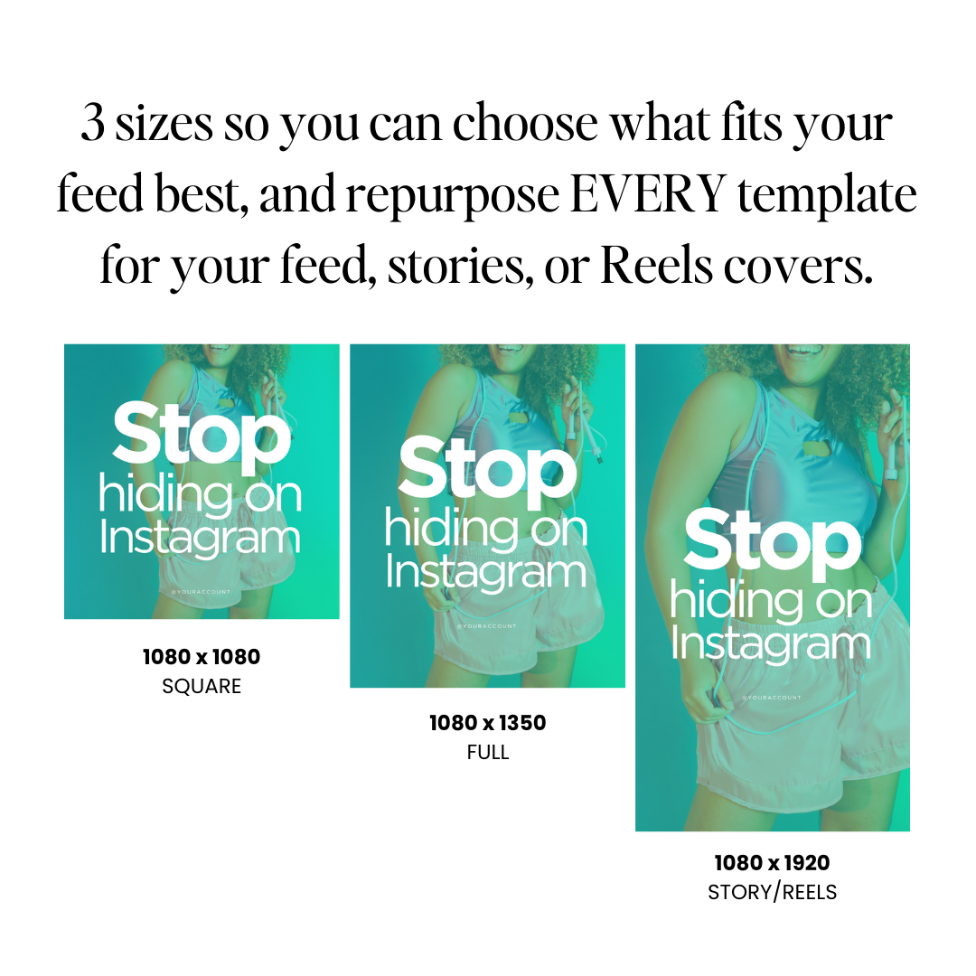 3 sizes of Canva Instagram templates so you can choose what fits your feed best, and repurpose every template for you feed, stories, or reels covers